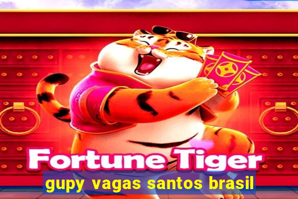 gupy vagas santos brasil